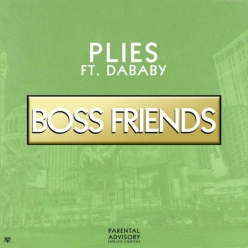 Plies Ft. DA BABY - Boss Friends